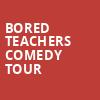 Bored Teachers Comedy Tour, City Hall Live, Jackson