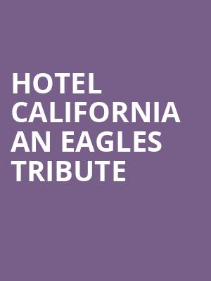 Hotel California An Eagles Tribute, Williams Auditorium, Jackson