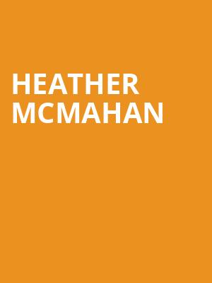 Heather McMahan, Thalia Mara Hall, Jackson