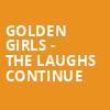 Golden Girls The Laughs Continue, Thalia Mara Hall, Jackson